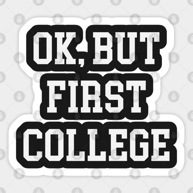 But First, College Sticker by Venus Complete